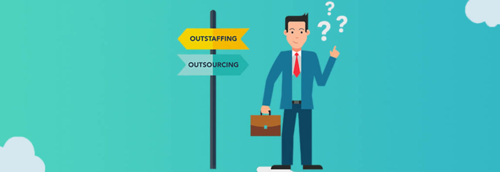 outstaffing or outsourcing which better